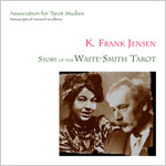Frank Jensen The Story of the Waite-Smith Tarot Deck